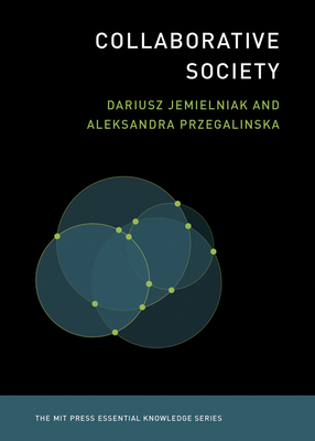 Collaborative Society by Dariusz Jemielniak, Aleksandra Przegalinska