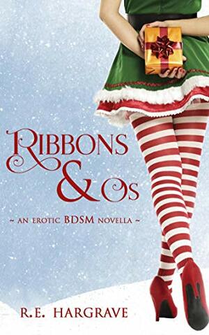 Ribbons & Os by R.E. Hargrave