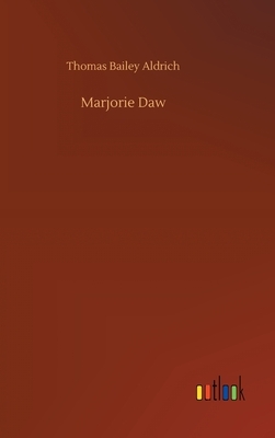 Marjorie Daw by Thomas Bailey Aldrich