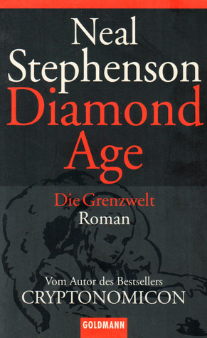 Diamond Age: Die Grenzwelt by Neal Stephenson, Joachim Körber