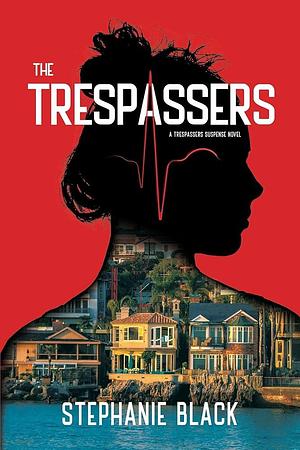 The Trespassers by Stephanie Black, Stephanie Black