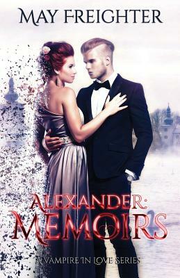 Alexander: Memoirs by May Freighter