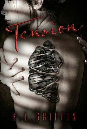 Tension by R.L. Griffin