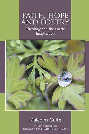 Faith, Hope and Poetry by Malcolm Guite, Malcolm Guite