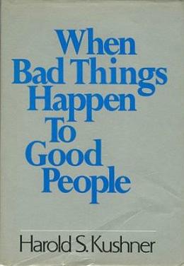 When Bad Things Happen To Good People by Harold S. Kushner