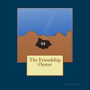 The Friendship Oyster by Sandra Keen