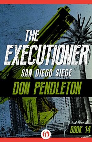 San Diego Siege by Don Pendleton