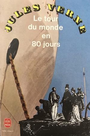 Le Tour du monde en 80 jours by Jules Verne