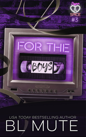 For The Boys by B.L. Mute