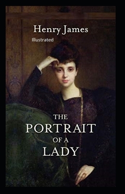 The Portrait of a Lady Illustratted by Henry James