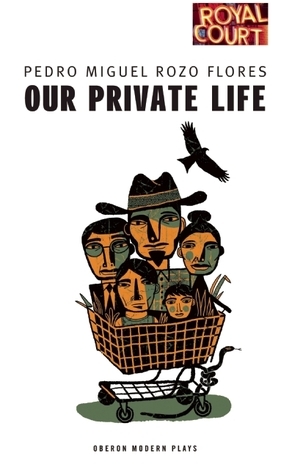 Our Private Life by Pedro Miguel Rozo, Simon Scardifield
