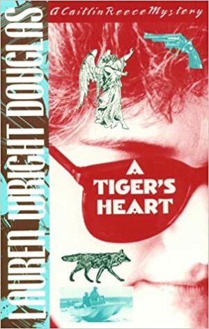 A Tiger's Heart by Lauren Wright Douglas