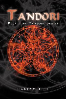 Tandori: Book 1 in Tandori Series by Robert Hill