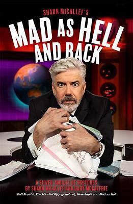Shaun Micallef’s Mad as Hell and Back by Shaun Micallef