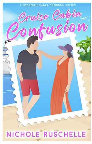 Cruise Cabin Confusion by Nichole Ruschelle