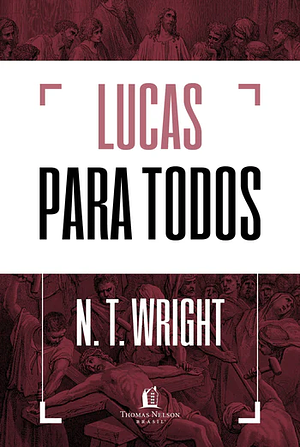 Lucas para todos by N.T. Wright