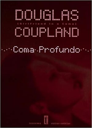 Coma Profundo by Douglas Coupland
