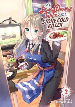 My Lovey-Dovey Wife Is a Stone Cold Killer, Vol. 2 by Donten Kosaka