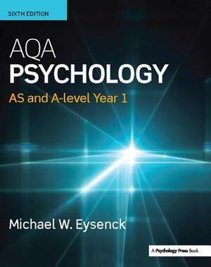 Aqa Psychology: As and A-Level Year 1 by Michael Eysenck