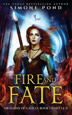Fire and Fate: Part 1 & 2 by Simone Pond