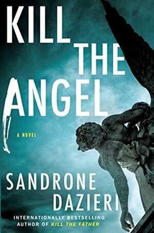 Kill the Angel by Sandrone Dazieri