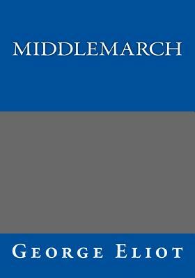 Middlemarch by George Eliot