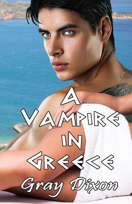 A Vampire in Greece by Gray Dixon