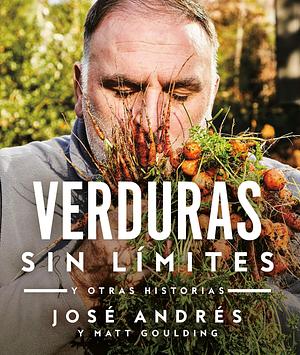 Verduras sin límites by José Andrés, José Andrés