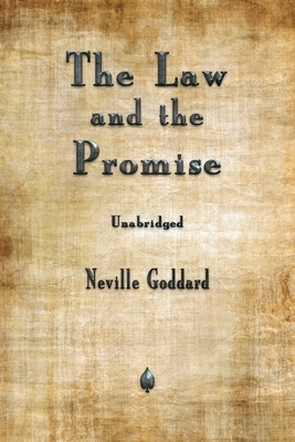 The Law and the Promise by Neville Goddard