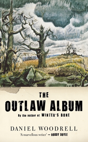 The Outlaw Album by Daniel Woodrell