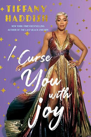 I Curse You with Joy by Tiffany Haddish