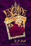 Escape from Castle Cant by K.P. Bath, Leah Palmer Preiss