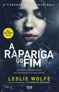 A Rapariga do Fim by Leslie Wolfe