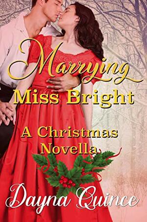 Marrying Miss Bright by Dayna Quince