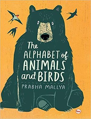 The Alphabet of Animals and Birds by Prabha Mallya