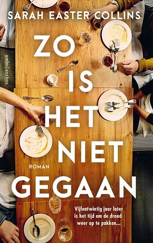 Zo is het niet gegaan by Sarah Easter Collins