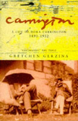 Carrington: A Life of Dora Carrington, 1893-1932 by Gretchen Holbrook Gerzina