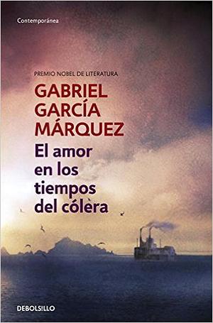 El Amor En Los Tiempos Del Colera by Gabriel García Márquez