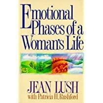 Emotional Phases of a Woman's Life by Julia Lush, Patricia H. Rushford