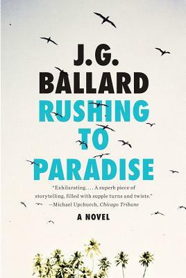 Rushing to Paradise by J.G. Ballard