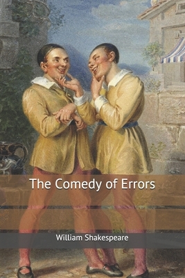 The Comedy of Errors by William Shakespeare