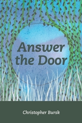 Answer the Door by Christopher Bursk