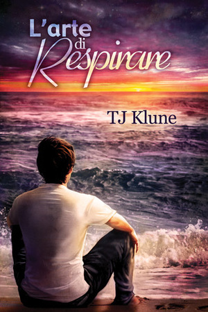 L'arte di respirare by TJ Klune