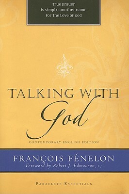 Talking with God by Francois Fenelon