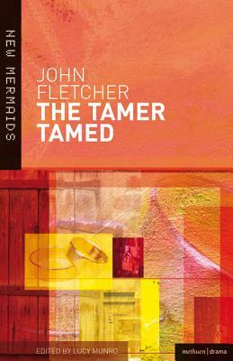 The Tamer Tamed by John Fletcher