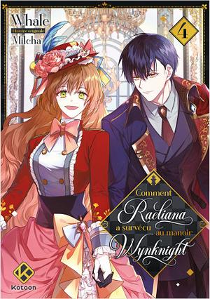 Comment Raeliana a survécu au manoir Wynknight, Tome 4 by Milcha, Whale