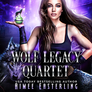 Wolf Legacy Quartet by Aimee Easterling