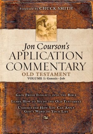 Jon Courson's Application Commentary: Volume 1, Old Testament, by Jon Courson