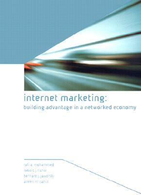 MP Internet Marketing: Building Advantage in a Networked Economy with CD by Robert Fisher, Rafi Mohammed, Bernard Jaworski