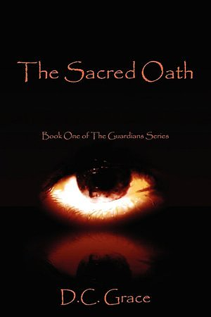 The Sacred Oath by D.C. Grace